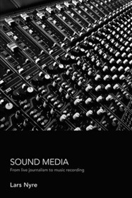 Sound Media: From Live Journalism to Music Recording