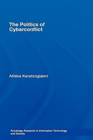 The Politics of Cyberconflict: The Politics of Cyberconflict