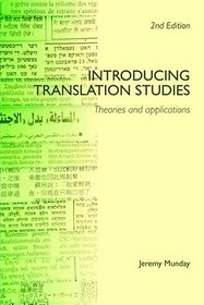 Introducing Translation Studies: Theories and Applications
