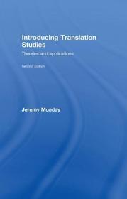 Introducing Translation Studies: Theories and Applications