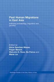 Past Human Migrations in East Asia: Matching Archaeology, Linguistics and Genetics