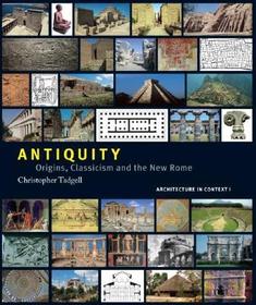 Antiquity: Origins, Classicism and the New Rome