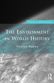 The Environment in World History The Environment in World History