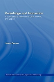 Knowledge and Innovation: A Comparative Study of the USA, the UK and Japan
