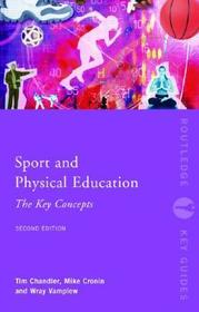 Sport and Physical Education: The Key Concepts: The Key Concepts