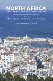 North Africa: Politics, Region, and the Limits of Transformation
