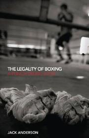 The Legality of Boxing: A Punch Drunk Love?