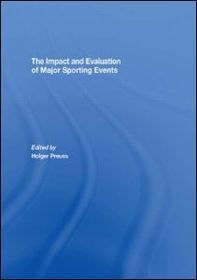 The Impact and Evaluation of Major Sporting Events