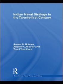 Indian Naval Strategy in the Twenty-first Century