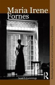 Maria Irene Fornes: Routledge Modern and Contemporary Dramatists