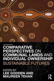 Comparative Perspectives on Communal Lands and Individual Ownership: Sustainable Futures