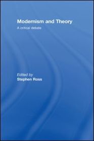 Modernism and Theory: A Critical Debate Modernism and Theory: A Critical Debate