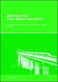 Bridges for High-Speed Railways: Revised Papers from the Workshop, Porto, Portugal, 3 - 4 June 2004