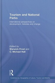 Tourism and National Parks: International Perspectives on Development, Histories and Change