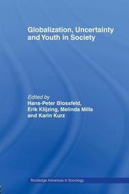 Globalization, Uncertainty and Youth in Society: The Losers in a Globalizing World