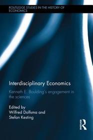 Interdisciplinary Economics: Kenneth E. Boulding’s Engagement in the Sciences