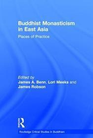 Buddhist Monasticism in East Asia: Places of Practice