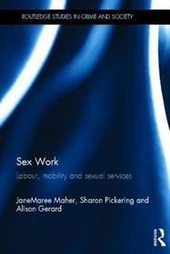 Sex Work: Labour, Mobility and Sexual Services