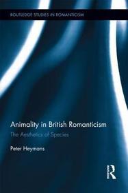 Animality in British Romanticism: The Aesthetics of Species