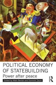 Political Economy of Statebuilding: Power after peace