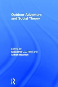 Outdoor Adventure and Social Theory Outdoor Adventure and Social Theory