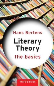Literary Theory: The Basics: The Basics Literary Theory: The Basics: The Basics