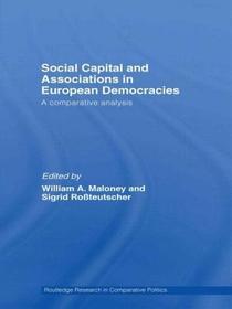 Social Capital and Associations in European Democracies: A Comparative Analysis