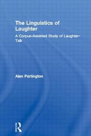 The Linguistics of Laughter: A Corpus-Assisted Study of Laughter-Talk