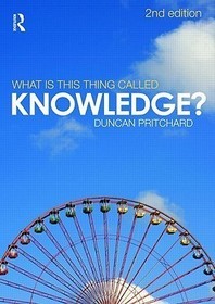 What is this thing called Knowledge?