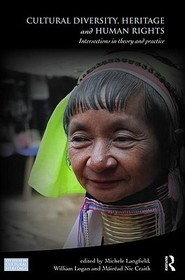 Cultural Diversity, Heritage and Human Rights: Intersections in Theory and Practice