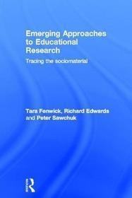 Emerging Approaches to Educational Research: Tracing the Socio-Material