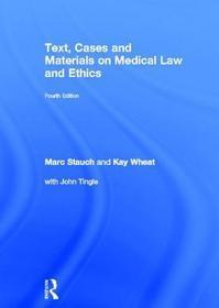 Text, Cases and Materials on Medical Law and Ethics