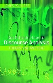 An Introduction to Discourse Analysis: Theory and Method