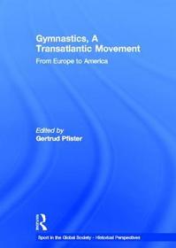 Gymnastics, a Transatlantic Movement: From Europe to America