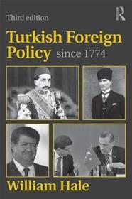 Turkish Foreign Policy since 1774 Turkish Foreign Policy since 1774