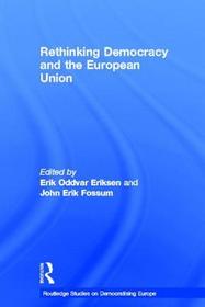 Rethinking Democracy and the European Union Rethinking Democracy and the European Union