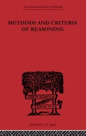 Methods and Criteria of Reasoning: An Inquiry into the Structure of Controversy