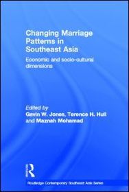 Changing Marriage Patterns in Southeast Asia: Economic and Socio-Cultural Dimensions Changing Marriage Patterns in Southeast Asia: Economic and Socio-Cultural Dimensions