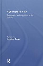 Cyberspace Law: Censorship and Regulation of the Internet