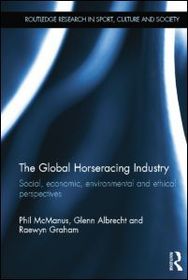 The Global Horseracing Industry: Social, Economic, Environmental and Ethical Perspectives