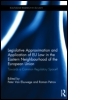 Legislative Approximation and Application of EU Law in the Eastern Neighbourhood of the European Union: Towards a Common Regulatory Space? Legislative Approximation and Application of EU Law in the Eastern Neighbourhood of the European Union: Towards a Common Regulatory Space?