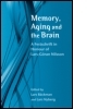 Memory, Aging and the Brain: A Festschrift in Honour of Lars-Göran Nilsson