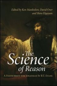 The Science of Reason: A Festschrift for Jonathan St B.T. Evans