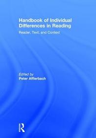 Handbook of Individual Differences in Reading: Reader, Text, and Context Handbook of Individual Differences in Reading: Reader, Text, and Context
