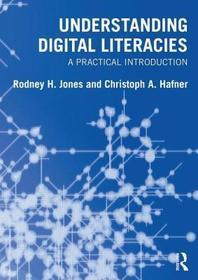 Understanding Digital Literacies: A Practical Introduction