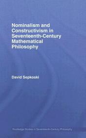 Nominalism and Constructivism in Seventeenth-Century Mathematical Philosophy