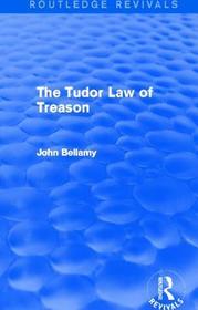 The Tudor Law of Treason (Routledge Revivals): An Introduction