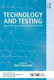 Technology and Testing: Improving Educational and Psychological Measurement Technology and Testing: Improving Educational and Psychological Measurement