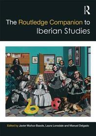 The Routledge Companion to Iberian Studies The Routledge Companion to Iberian Studies