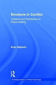 Emotions in Conflict: Inhibitors and Facilitators of Peace Making